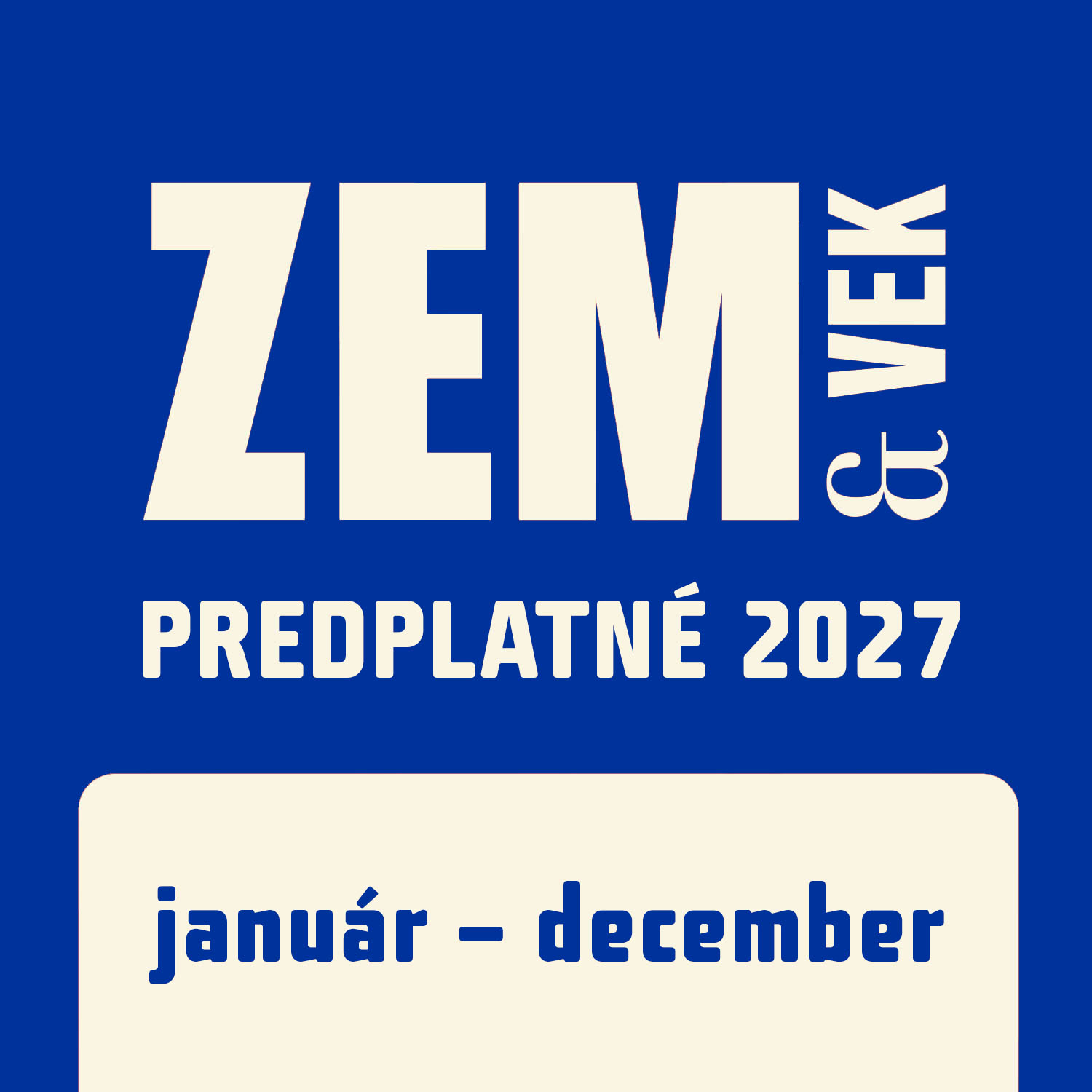 Celoročné predplatné 2027 ZEM&VEK (január-december)