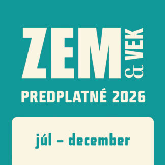 Polročné predplatné 2026 ZEM&VEK (júl-december)